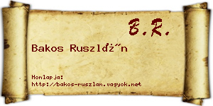 Bakos Ruszlán névjegykártya